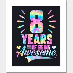 Kids 8Th Birthday Idea Tie Dye 8 Year Of Being Awesome Posters and Art